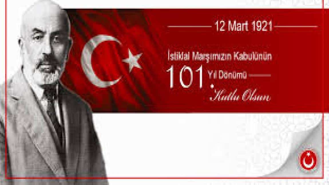 İstiklal Marşı'nın Kabul Edilişinin 101. Yıl Dönümü Kutlu Olsun.